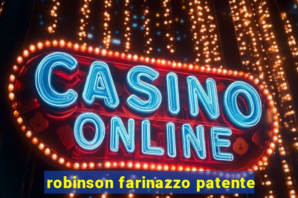 robinson farinazzo patente